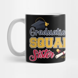 Graduation squad End of school Grad squad sister Gift For Women Mother day Mug